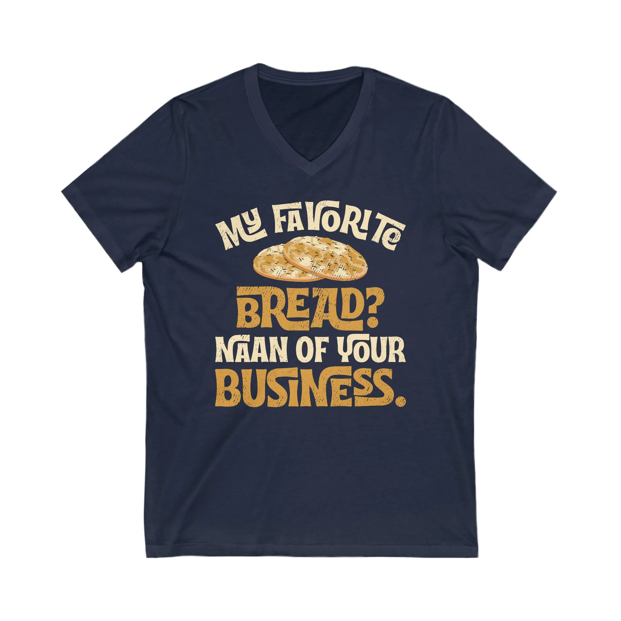Funny Naan Bread Indian Food Bread Shirt | Indian Gift  | Unisex Jersey V-neck T-shirt